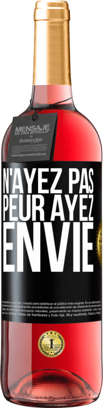 29,95 € | Vin rosé Édition ROSÉ N'ayez pas peur. Ayez envie Étiquette Noire. Étiquette personnalisable Vin jeune Récolte 2024 Tempranillo