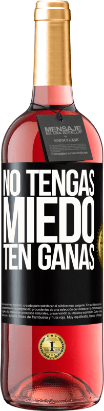 29,95 € Envío gratis | Vino Rosado Edición ROSÉ No tengas miedo. Ten ganas Etiqueta Negra. Etiqueta personalizable Vino joven Cosecha 2024 Tempranillo