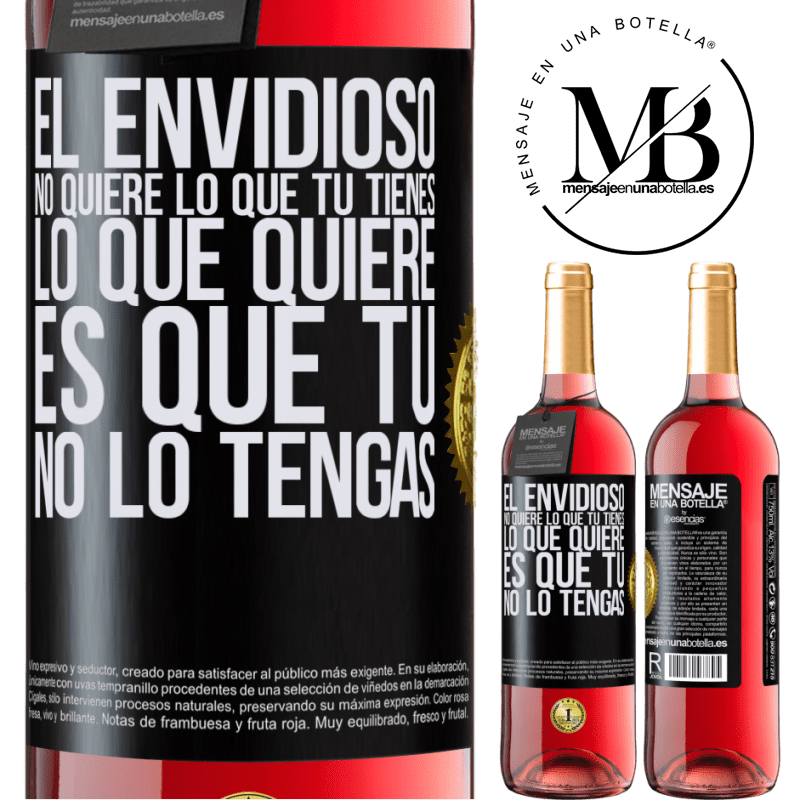 29,95 € Envío gratis | Vino Rosado Edición ROSÉ El envidioso no quiere lo que tú tienes. Lo que quiere, es que tú no lo tengas Etiqueta Negra. Etiqueta personalizable Vino joven Cosecha 2023 Tempranillo