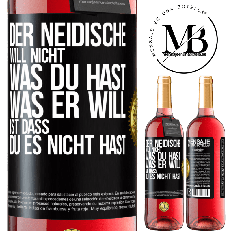 29,95 € Kostenloser Versand | Roséwein ROSÉ Ausgabe Der Neidische will nicht, was du hast. Was er will, ist dass du es nicht hast Schwarzes Etikett. Anpassbares Etikett Junger Wein Ernte 2023 Tempranillo