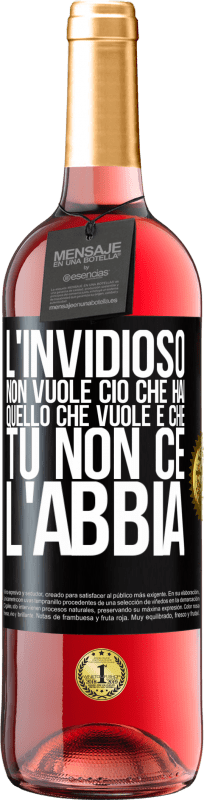 29,95 € Spedizione Gratuita | Vino rosato Edizione ROSÉ L'invidioso non vuole ciò che hai. Quello che vuole è che tu non ce l'abbia Etichetta Nera. Etichetta personalizzabile Vino giovane Raccogliere 2025 Tempranillo