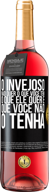 29,95 € | Vinho rosé Edição ROSÉ O invejoso não quer o que você tem. O que ele quer é que você não o tenha Etiqueta Preta. Etiqueta personalizável Vinho jovem Colheita 2024 Tempranillo