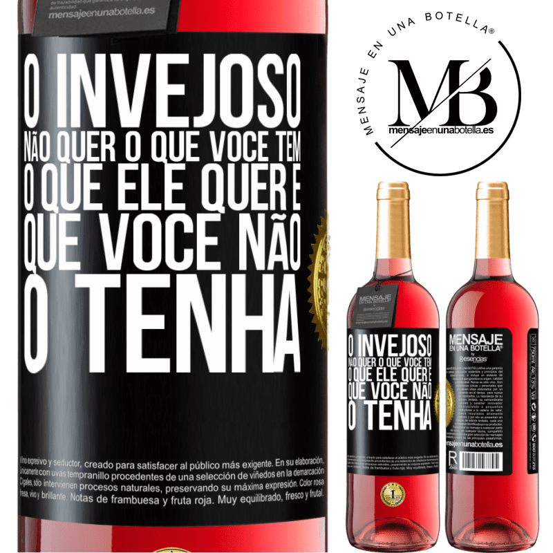 29,95 € Envio grátis | Vinho rosé Edição ROSÉ O invejoso não quer o que você tem. O que ele quer é que você não o tenha Etiqueta Preta. Etiqueta personalizável Vinho jovem Colheita 2023 Tempranillo