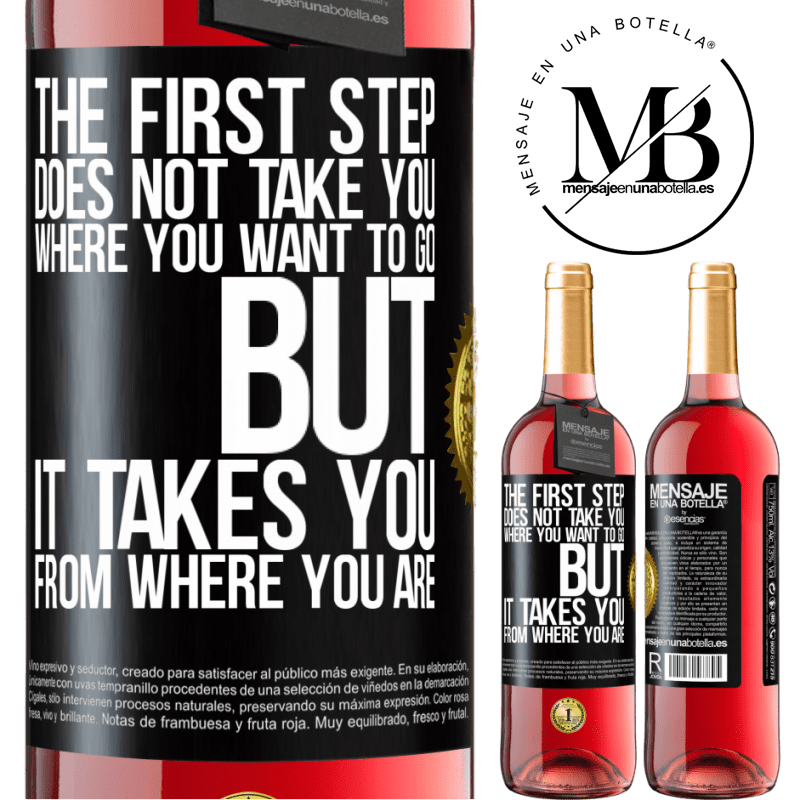 24,95 € Free Shipping | Rosé Wine ROSÉ Edition The first step does not take you where you want to go, but it takes you from where you are Black Label. Customizable label Young wine Harvest 2021 Tempranillo