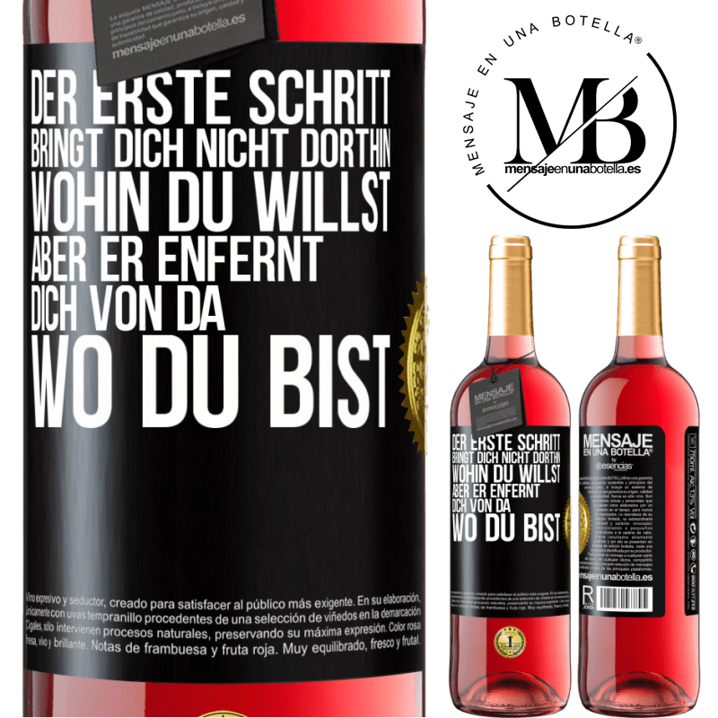 29,95 € Kostenloser Versand | Roséwein ROSÉ Ausgabe Der erste Schritt bringt dich nicht dorthin, wohin du willst, aber er enfernt dich von da, wo du bist Schwarzes Etikett. Anpassbares Etikett Junger Wein Ernte 2025 Tempranillo