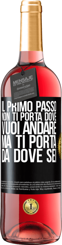 29,95 € Spedizione Gratuita | Vino rosato Edizione ROSÉ Il primo passo non ti porta dove vuoi andare, ma ti porta da dove sei Etichetta Nera. Etichetta personalizzabile Vino giovane Raccogliere 2025 Tempranillo