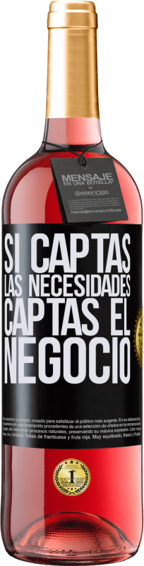 29,95 € | Vino Rosado Edición ROSÉ Si captas las necesidades, captas el negocio Etiqueta Negra. Etiqueta personalizable Vino joven Cosecha 2024 Tempranillo