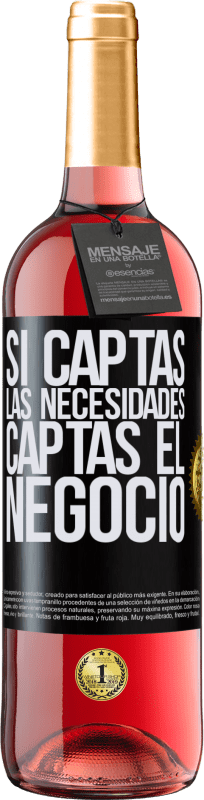 29,95 € Envío gratis | Vino Rosado Edición ROSÉ Si captas las necesidades, captas el negocio Etiqueta Negra. Etiqueta personalizable Vino joven Cosecha 2025 Tempranillo