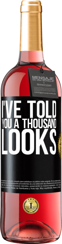 29,95 € | Rosé Wine ROSÉ Edition I've told you a thousand looks Black Label. Customizable label Young wine Harvest 2024 Tempranillo