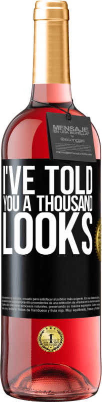 29,95 € | Розовое вино Издание ROSÉ Я сказал тебе тысячу взглядов Черная метка. Настраиваемая этикетка Молодое вино Урожай 2023 Tempranillo