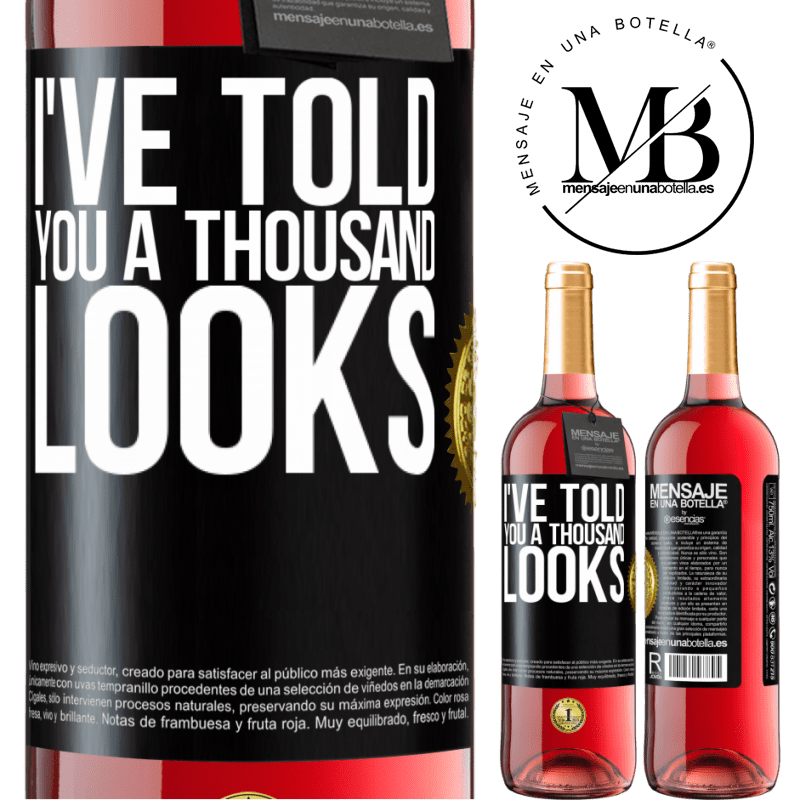 29,95 € Free Shipping | Rosé Wine ROSÉ Edition I've told you a thousand looks Black Label. Customizable label Young wine Harvest 2022 Tempranillo