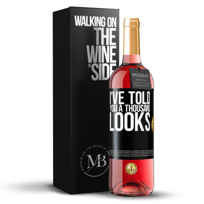 «I've told you a thousand looks» ROSÉ Edition