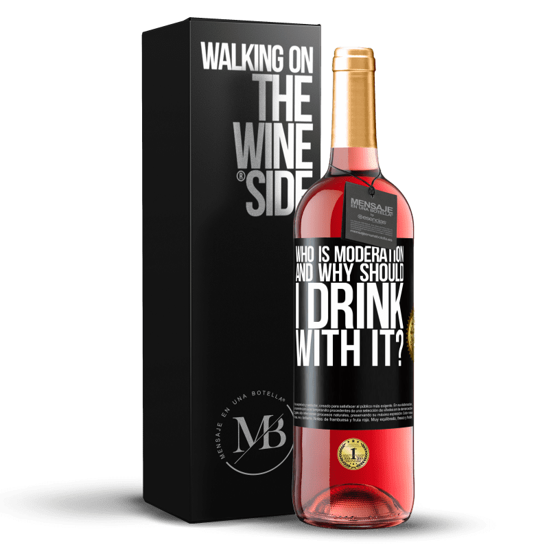 29,95 € Free Shipping | Rosé Wine ROSÉ Edition who is moderation and why should I drink with it? Black Label. Customizable label Young wine Harvest 2022 Tempranillo
