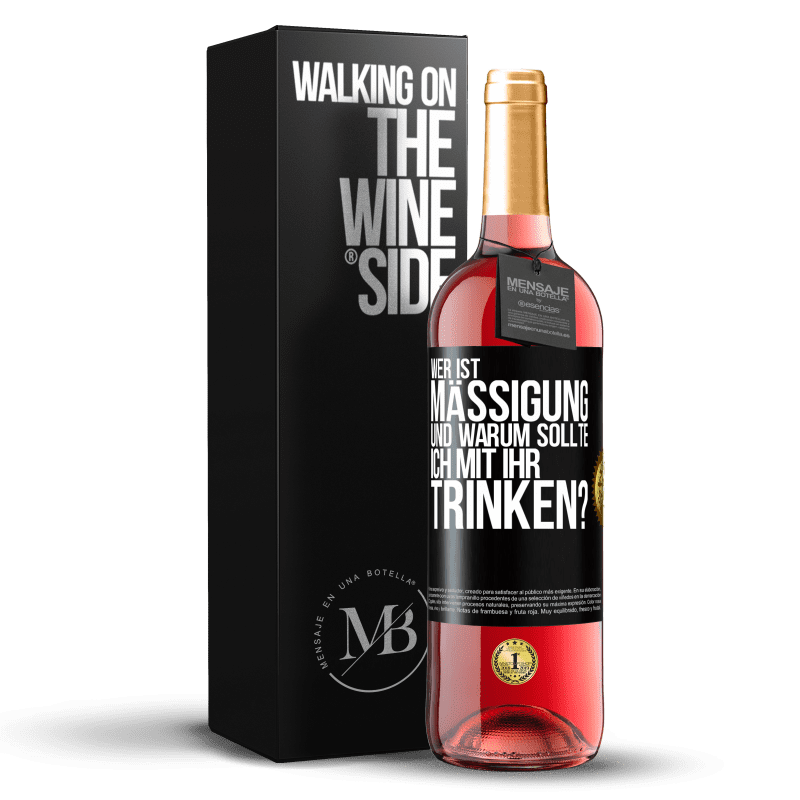 29,95 € Kostenloser Versand | Roséwein ROSÉ Ausgabe Wer ist Mäßigung und warum sollte ich mit ihr trinken? Schwarzes Etikett. Anpassbares Etikett Junger Wein Ernte 2024 Tempranillo