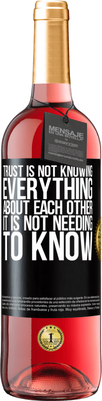 29,95 € | Rosé Wine ROSÉ Edition Trust is not knowing everything about each other. It is not needing to know Black Label. Customizable label Young wine Harvest 2024 Tempranillo