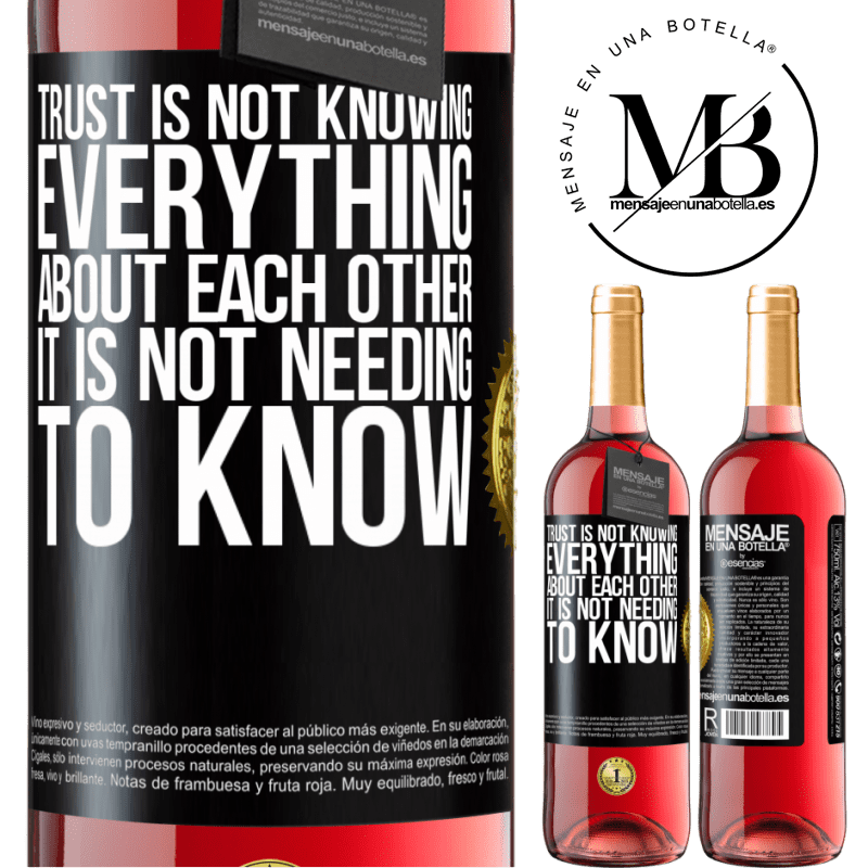 29,95 € Free Shipping | Rosé Wine ROSÉ Edition Trust is not knowing everything about each other. It is not needing to know Black Label. Customizable label Young wine Harvest 2025 Tempranillo