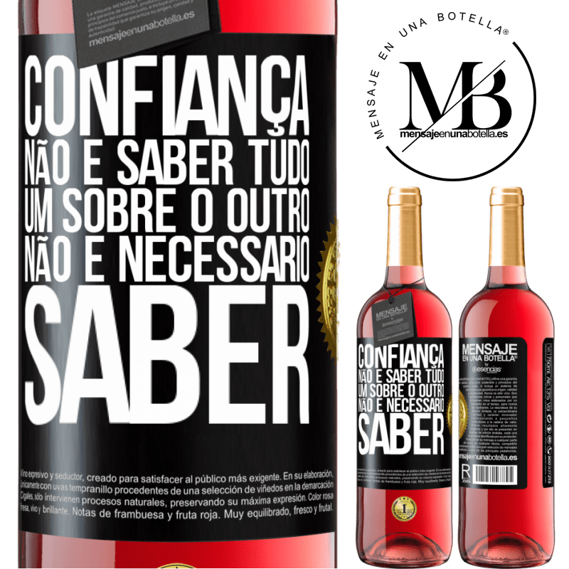 29,95 € Envio grátis | Vinho rosé Edição ROSÉ Confiança não é saber tudo um sobre o outro. Não é necessário saber Etiqueta Preta. Etiqueta personalizável Vinho jovem Colheita 2023 Tempranillo