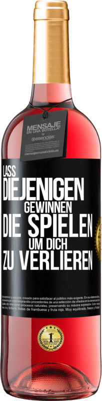 29,95 € | Roséwein ROSÉ Ausgabe Lass diejenigen gewinnen, die spielen, um dich zu verlieren Schwarzes Etikett. Anpassbares Etikett Junger Wein Ernte 2023 Tempranillo