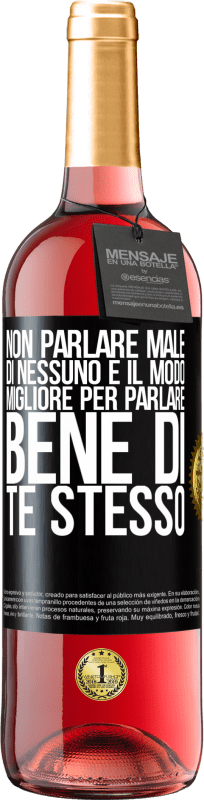 29,95 € | Vino rosato Edizione ROSÉ Non parlare male di nessuno è il modo migliore per parlare bene di te stesso Etichetta Nera. Etichetta personalizzabile Vino giovane Raccogliere 2024 Tempranillo