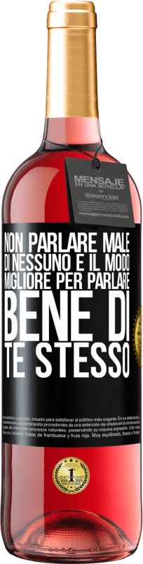 29,95 € Spedizione Gratuita | Vino rosato Edizione ROSÉ Non parlare male di nessuno è il modo migliore per parlare bene di te stesso Etichetta Nera. Etichetta personalizzabile Vino giovane Raccogliere 2025 Tempranillo