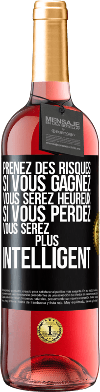 29,95 € Envoi gratuit | Vin rosé Édition ROSÉ Prenez des risques. Si vous gagnez vous serez heureux. Si vous perdez vous serez plus intelligent Étiquette Noire. Étiquette personnalisable Vin jeune Récolte 2025 Tempranillo