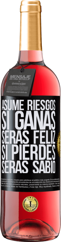 29,95 € Envío gratis | Vino Rosado Edición ROSÉ Asume riesgos. Si ganas, serás feliz. Si pierdes, serás sabio Etiqueta Negra. Etiqueta personalizable Vino joven Cosecha 2025 Tempranillo