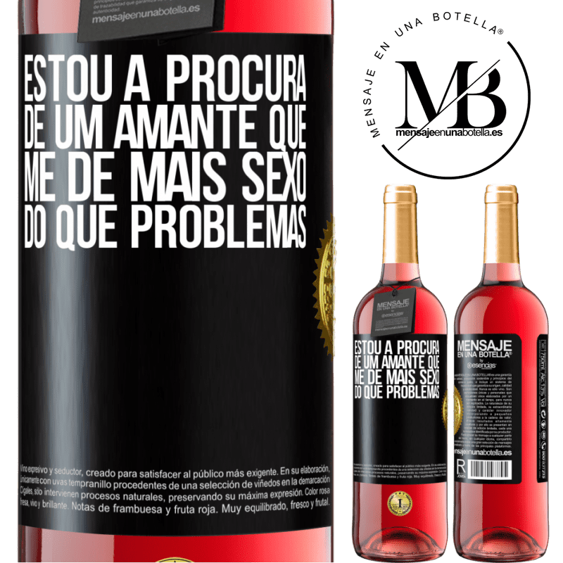 29,95 € Envio grátis | Vinho rosé Edição ROSÉ Estou à procura de um amante que me dê mais sexo do que problemas Etiqueta Preta. Etiqueta personalizável Vinho jovem Colheita 2023 Tempranillo