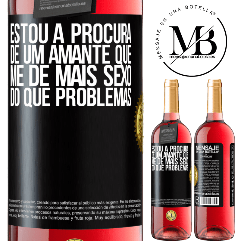 29,95 € Envio grátis | Vinho rosé Edição ROSÉ Estou à procura de um amante que me dê mais sexo do que problemas Etiqueta Preta. Etiqueta personalizável Vinho jovem Colheita 2025 Tempranillo