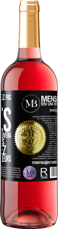 «Si vous ne travaillez pas pour vos rêves quelqu'un vous trouvera pour que vous travailliez pour les leurs» Édition ROSÉ