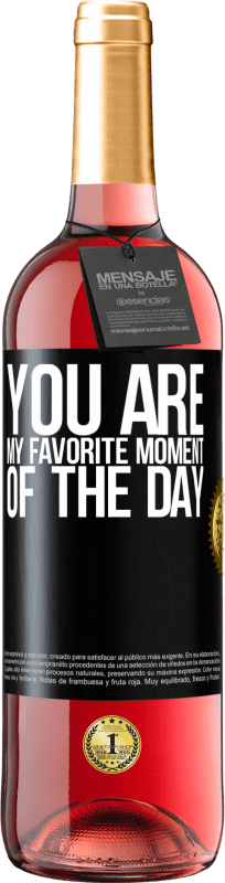 29,95 € | Rosé Wine ROSÉ Edition You are my favorite moment of the day Black Label. Customizable label Young wine Harvest 2024 Tempranillo