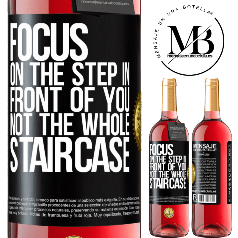 29,95 € Free Shipping | Rosé Wine ROSÉ Edition Focus on the step in front of you, not the whole staircase Black Label. Customizable label Young wine Harvest 2022 Tempranillo