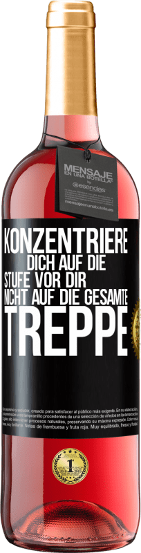 29,95 € Kostenloser Versand | Roséwein ROSÉ Ausgabe Konzentriere dich auf die Stufe vor dir, nicht auf die gesamte Treppe Schwarzes Etikett. Anpassbares Etikett Junger Wein Ernte 2025 Tempranillo