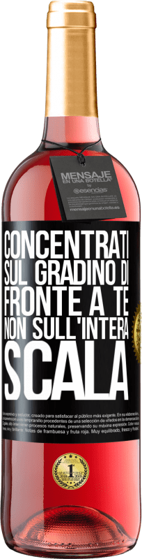 29,95 € Spedizione Gratuita | Vino rosato Edizione ROSÉ Concentrati sul gradino di fronte a te, non sull'intera scala Etichetta Nera. Etichetta personalizzabile Vino giovane Raccogliere 2025 Tempranillo