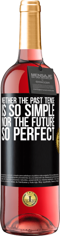29,95 € Free Shipping | Rosé Wine ROSÉ Edition Neither the past tense is so simple nor the future so perfect Black Label. Customizable label Young wine Harvest 2021 Tempranillo