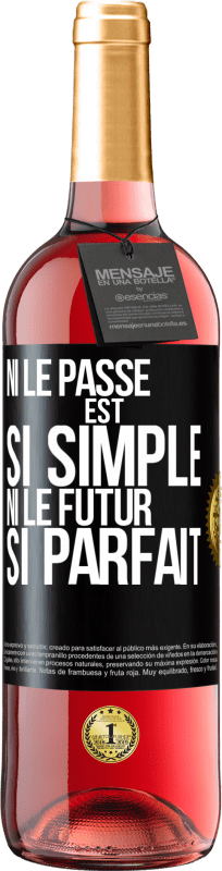 29,95 € | Vin rosé Édition ROSÉ Ni le passé est si simple ni le futur si parfait Étiquette Noire. Étiquette personnalisable Vin jeune Récolte 2024 Tempranillo