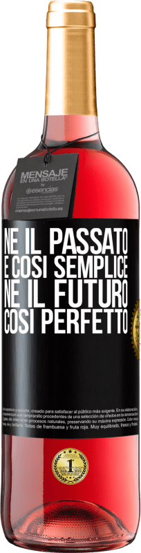 29,95 € | Vino rosato Edizione ROSÉ Né il passato è così semplice né il futuro così perfetto Etichetta Nera. Etichetta personalizzabile Vino giovane Raccogliere 2024 Tempranillo