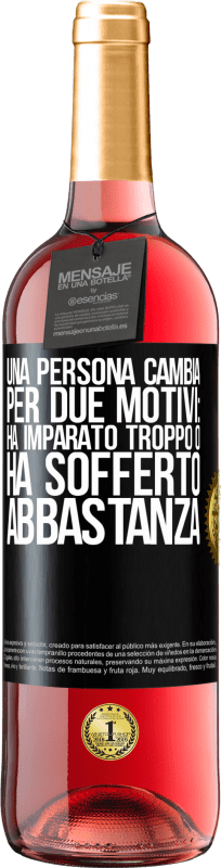 29,95 € | Vino rosato Edizione ROSÉ Una persona cambia per due motivi: ha imparato troppo o ha sofferto abbastanza Etichetta Nera. Etichetta personalizzabile Vino giovane Raccogliere 2024 Tempranillo