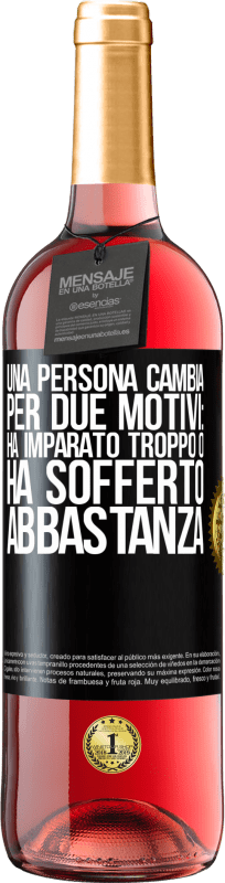 29,95 € | Vino rosato Edizione ROSÉ Una persona cambia per due motivi: ha imparato troppo o ha sofferto abbastanza Etichetta Nera. Etichetta personalizzabile Vino giovane Raccogliere 2025 Tempranillo