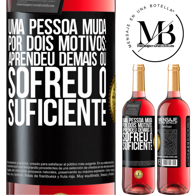 29,95 € Envio grátis | Vinho rosé Edição ROSÉ Uma pessoa muda por dois motivos: aprendeu demais ou sofreu o suficiente Etiqueta Preta. Etiqueta personalizável Vinho jovem Colheita 2023 Tempranillo