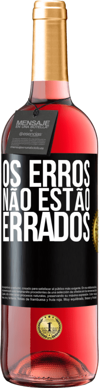 29,95 € Envio grátis | Vinho rosé Edição ROSÉ Os erros não estão errados Etiqueta Preta. Etiqueta personalizável Vinho jovem Colheita 2023 Tempranillo