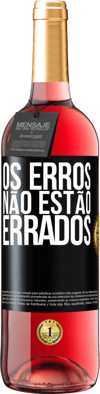 29,95 € | Vinho rosé Edição ROSÉ Os erros não estão errados Etiqueta Preta. Etiqueta personalizável Vinho jovem Colheita 2024 Tempranillo