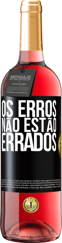 «Os erros não estão errados» Edição ROSÉ