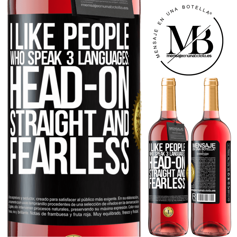 29,95 € Free Shipping | Rosé Wine ROSÉ Edition I like people who speak 3 languages: head-on, straight and fearless Black Label. Customizable label Young wine Harvest 2022 Tempranillo