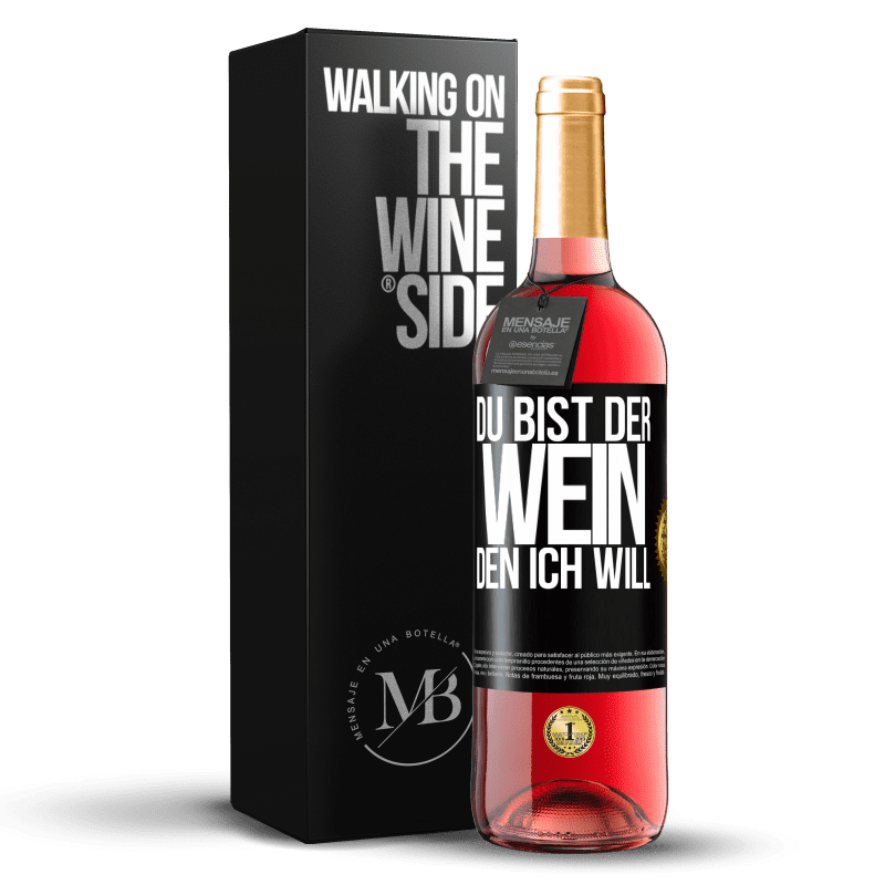 29,95 € Kostenloser Versand | Roséwein ROSÉ Ausgabe Du bist der Wein, den ich will Schwarzes Etikett. Anpassbares Etikett Junger Wein Ernte 2024 Tempranillo