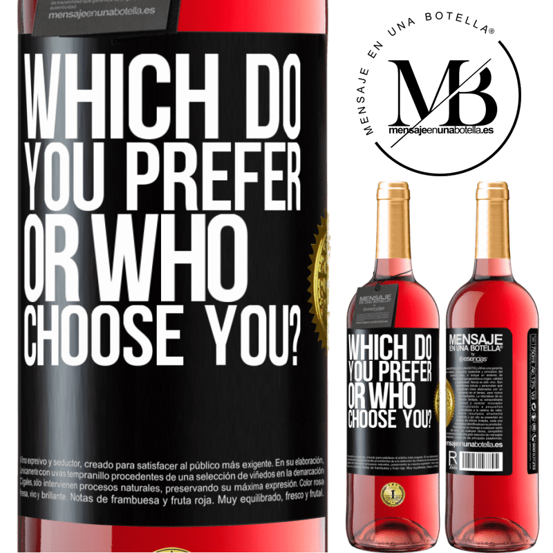 24,95 € Free Shipping | Rosé Wine ROSÉ Edition which do you prefer, or who choose you? Black Label. Customizable label Young wine Harvest 2021 Tempranillo