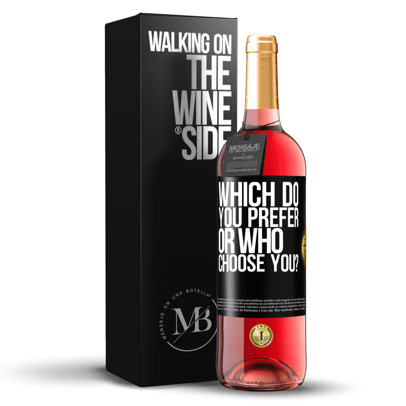 29,95 € Free Shipping | Rosé Wine ROSÉ Edition which do you prefer, or who choose you? Black Label. Customizable label Young wine Harvest 2023 Tempranillo