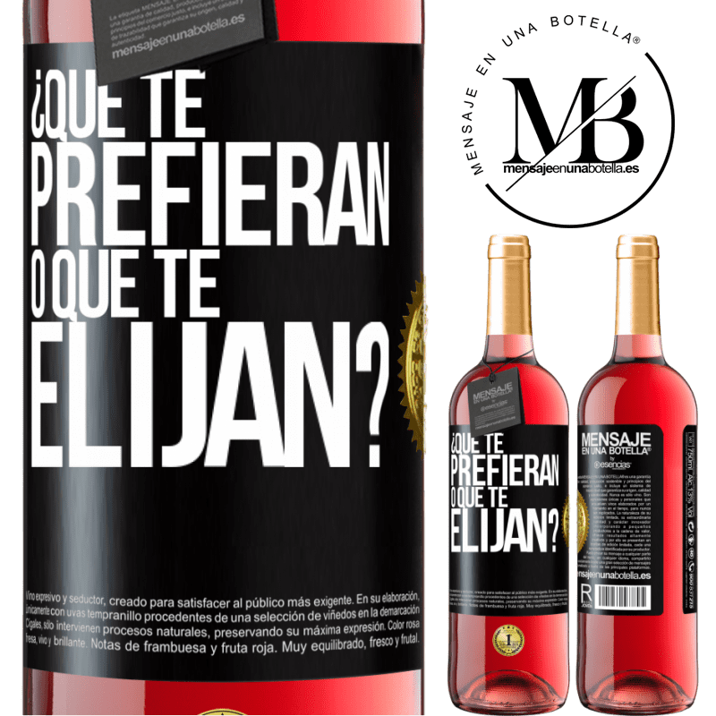 29,95 € Envío gratis | Vino Rosado Edición ROSÉ ¿Que te prefieran, o que te elijan? Etiqueta Negra. Etiqueta personalizable Vino joven Cosecha 2025 Tempranillo