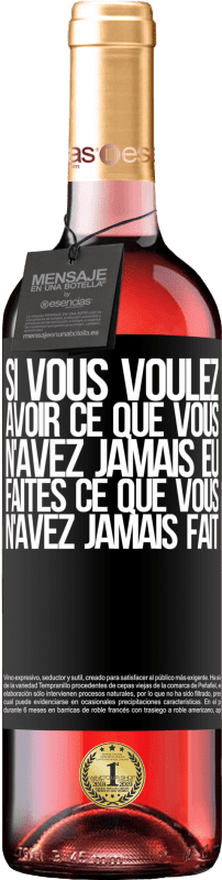 29,95 € Envoi gratuit | Vin rosé Édition ROSÉ Si vous voulez avoir ce que vous n'avez jamais eu, faites ce que vous n'avez jamais fait Étiquette Noire. Étiquette personnalisable Vin jeune Récolte 2025 Tempranillo