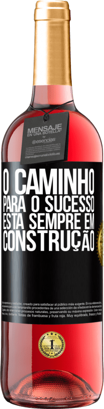 29,95 € | Vinho rosé Edição ROSÉ O caminho para o sucesso está sempre em construção Etiqueta Preta. Etiqueta personalizável Vinho jovem Colheita 2024 Tempranillo