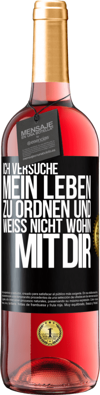 29,95 € | Roséwein ROSÉ Ausgabe Ich versuche, mein Leben zu ordnen und weiß nicht, wohin mit dir Schwarzes Etikett. Anpassbares Etikett Junger Wein Ernte 2024 Tempranillo